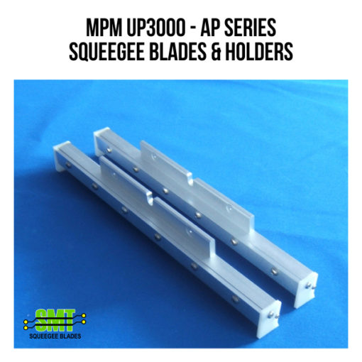SMT Squeegee Blades - MPM UP3000 - AP Series - Squeegee Blades and Holders