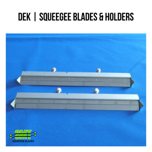 SMT Squeegee Blades - DEK - Squeegee Blades and Holders