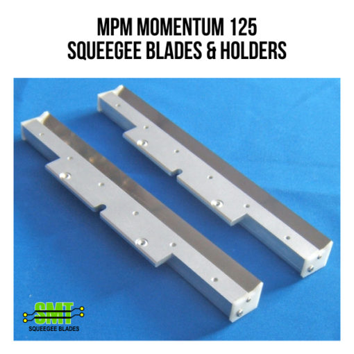 SMT Squeegee Blades - MPM Momentum 125 - Squeegee Blades and Holders