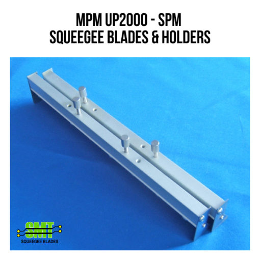 SMT Squeegee Blades - MPM UP2000 Squeegee Blades and Holders